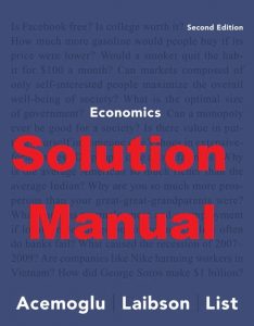 Solution Manual and Test Bank for Economics 2nd edition by Daron Acemoglu & David Laibson