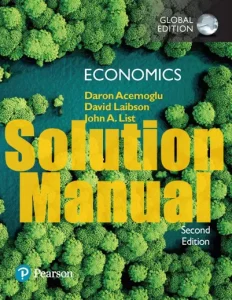 Solution Manual Economics 2nd Global Edition Daron Acemoglu David Laibson John List