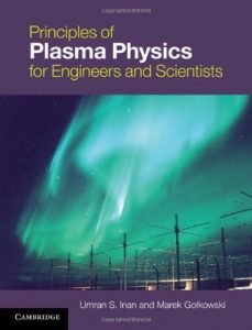 Principles of Plasma Physics for Engineers and Scientists Umran Inan and Marek Gołkowski