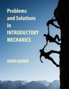 Problems and Solutions in Introductory Mechanics David Morin