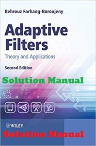 Solution Manual Adaptive Filters 2nd edition Behrouz Farhang-Boroujeny