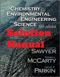 Solution Manual Chemistry for Environmental Engineering and Science Clair Sawyer & Perry McCarty