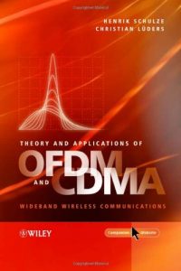 OFDM and CDMA Wideband Wireless Communications Henrik Schulze & Christian Lueders