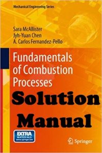 Solution Manual Fundamentals of Combustion Processes Sara McAllister and Jyh-Yuan Chen