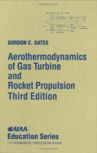 Aerothermodynamics of Gas Turbine and Rocket Propulsion Gordon Oates