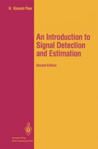 An Introduction to Signal Detection and Estimation Vincent Poor