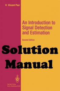 Solution Manual An Introduction to Signal Detection and Estimation Vincent Poor