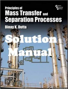 Solution Manual Principles of Mass Transfer and Separation Processes Binay Dutta