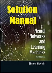 Solution Manual Neural Networks and Learning Machines 3rd edition Simon Haykin