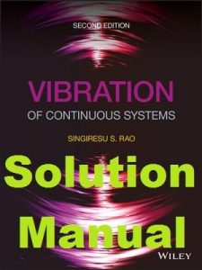 Solution Manual Vibration of Continuous Systems 2nd edition Singiresu S. Rao