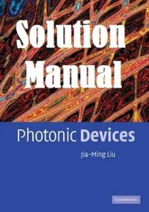 Solution Manual Photonic Devices by Jia-Ming Liu