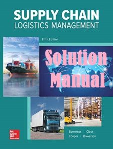 Solution Manual Supply Chain Logistics Management 5th Edition Donald Bowersox