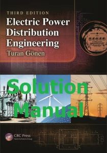 Download Solution Manual for Electric Power Distribution Engineering 3rd edition by Turan Gonen