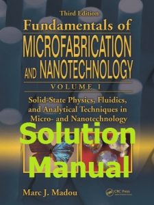 Download Solutions Manual for Solid-State Physics, Fluidics, and Analytical Techniques in Micro and Nanotechnology by Madou