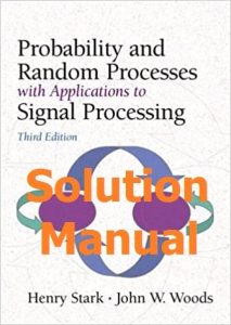 Solution Manual Probability and Random Processes 3rd Edition by Henry Stark & John Woods