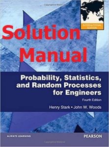 Solution Manual Probability and Random Processes International Version by Stark & Woods