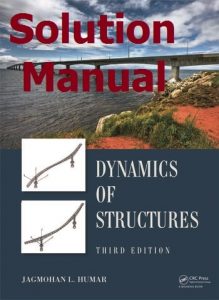 Solution Manual Dynamics of Structures 3rd Edition by Humar
