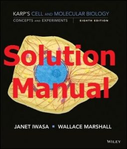 Solution Manual Karp's Cell and Molecular Biology 8th Edition by Gerald Karp