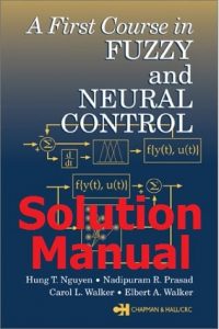 Download Solution Manual for Fuzzy and Neural Control by Nguyen and Prasad