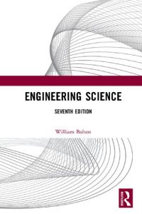 Engineering Science 7th Edition William Bolton