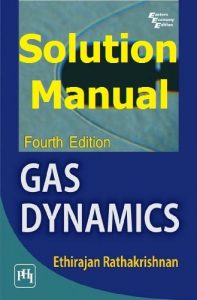 Download Solution Manual for Gas Dynamics by Rathakrishnan