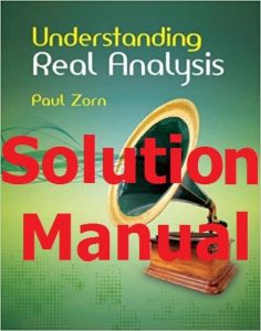 Download Solution Manual Understanding Real Analysis by Zorn
