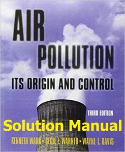 Download Solution Manual Air Pollution by Kenneth Wark and Cecil Warner