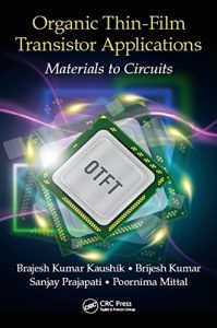 Download Organic Thin-Film Transistor Applications by Brajesh Kumar Kaushik & Brijesh Kumar