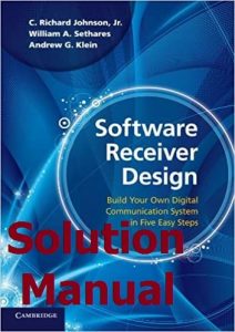 Solution Manual for Software Receiver Design 1st Edition by Richard Johnson