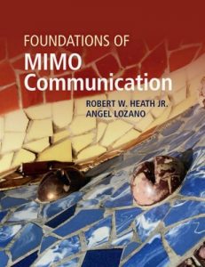 Download Foundations of MIMO Communication by Robert Heath & Angel Lozano