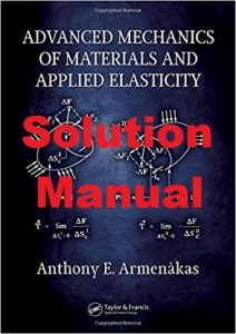 Solution Manual Advanced Mechanics of Materials and Applied Elasticity Anthony Armenàkas