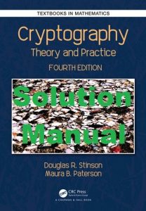 Solution Manual Cryptography 4th edition by Stinson and Paterson