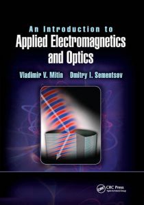 An Introduction to Applied Electromagnetics and Optics by Vladimir Mitin and Dmitry Sementsov