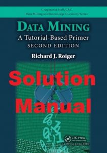 Solution Manual Data Mining 2nd edition Richard Roiger