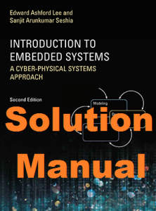 Solution Manual Introduction to Embedded Systems 2nd edition by Edward Lee and Sanjit Seshia