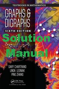 Solution Manual Graphs & Digraphs 6th edition Gary Chartrand Linda Lesniak