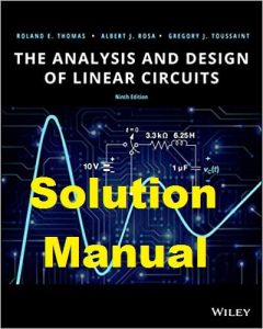 Solution Manual The Analysis and Design of Linear Circuits 9th edition Roland Thomas Albert JRosa