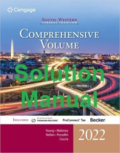 James Young David Maloney Solution Manual South-Western Federal Taxation 2022: Comprehensive Volume