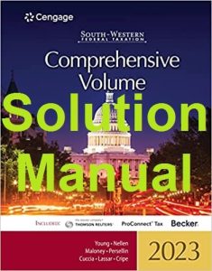 Solution Manual South-Western Federal Taxation 2023: Comprehensive Volume James Young Annette Nellen