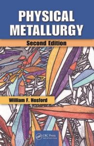 William Hosford Physical Metallurgy 2nd edition Download