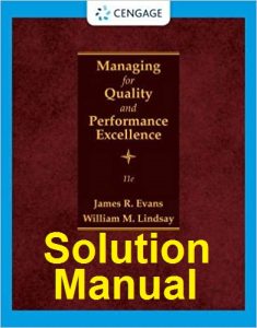 Solution Manual Managing for Quality and Performance Excellence 11th Edition James Evans William Lindsay