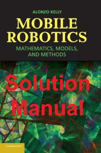 Solution Manual Mobile Robotics Mathematics Alonzo Kelly