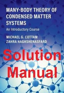 Solution Manual Many-Body Theory of Condensed Matter Systems Michael Cottam Zahra Haghshenasfard