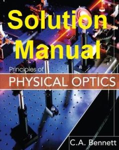 Solution Manual Principles of Physical Optics Charles Bennett