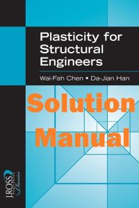 Solution Manual Plasticity for Structural Engineers Wai-Fah Chen Da-Jian Han