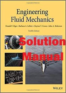 Solution Manual Engineering Fluid Mechanics 12th Edition by Elger & LeBret & Crowe