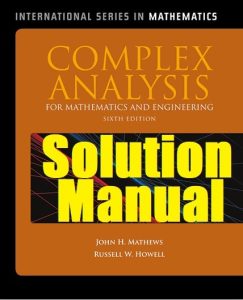 Solution Manual Complex Analysis for Mathematics and Engineering 6th Edition John Mathews