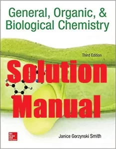 Download Solution Manual General Organic & Biological Chemistry 3rd Edition Janice Smith