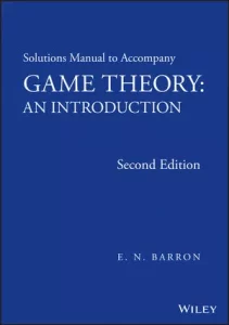 Solution Manual Game Theory 2nd edition E. N. Barron