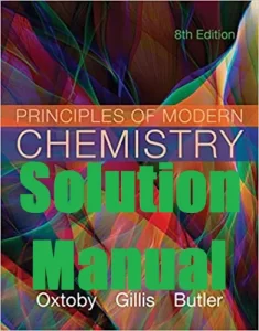Solution Manual Principles of Modern Chemistry 8th Edition David Oxtoby Pat Gillis